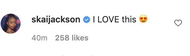 Skai Jackson commented, &quot;I love this&quot; with heart eye emoji