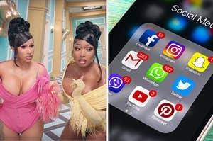 Cardi B and Megan and social media apps.