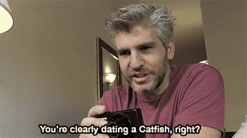 Max from &quot;Catfish&quot; holding a digital camera and asking, &quot;You&#x27;re clearly dating a Catfish, right?&quot;