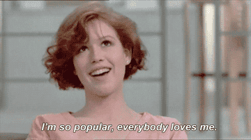 A GIF of a person saying I&#x27;m so popular everybody loves me