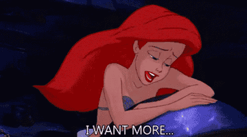 Ariel singing, &quot;I want more&quot;