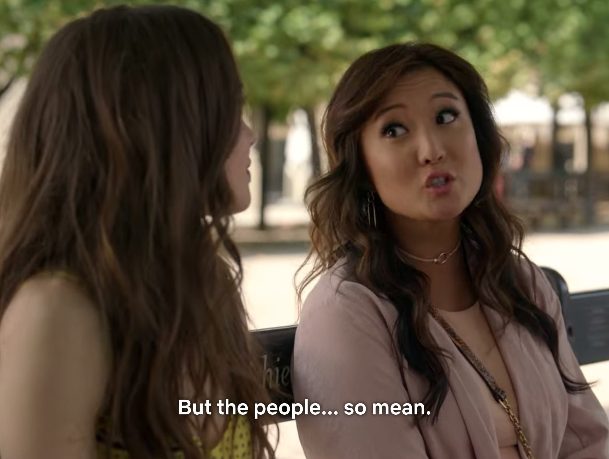 Emily telling her friend that the people in Paris are &quot;so mean.&quot;