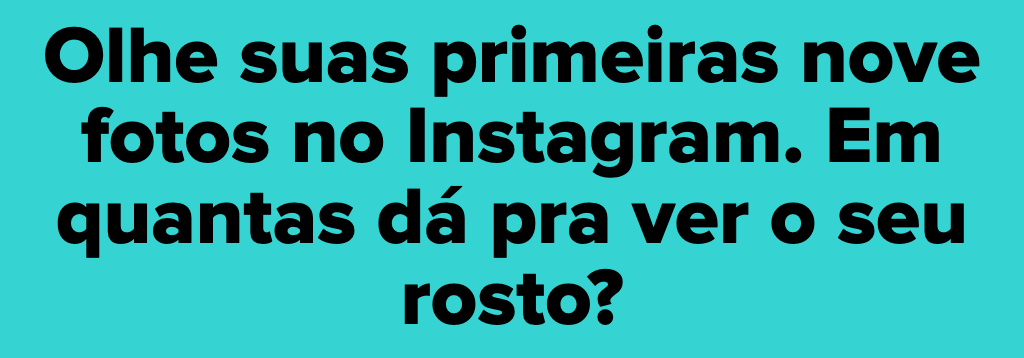 Quão low profile é você?