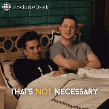 A GIF of Dan Levy saying, &quot;That&#x27;s not necessary&quot; on an episode of &quot;Schitt&#x27;s Creek&quot;