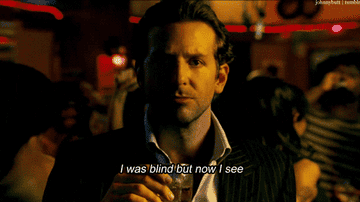 Bradley Cooper&#x27;s voiceover narration in the movie Limitless says, &quot;I was blind but now I see&quot;