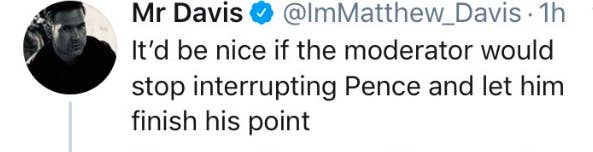 Matthew&#x27;s tweet that reads, &quot;It&#x27;d be nice if the moderator would stop interrupting Pence and let him finish his point&quot;