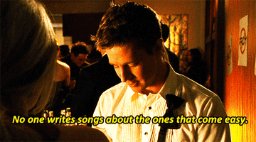 Logan from &quot;Veronica Mars&quot;: &quot;No one writes songs about the ones that come easy&quot;
