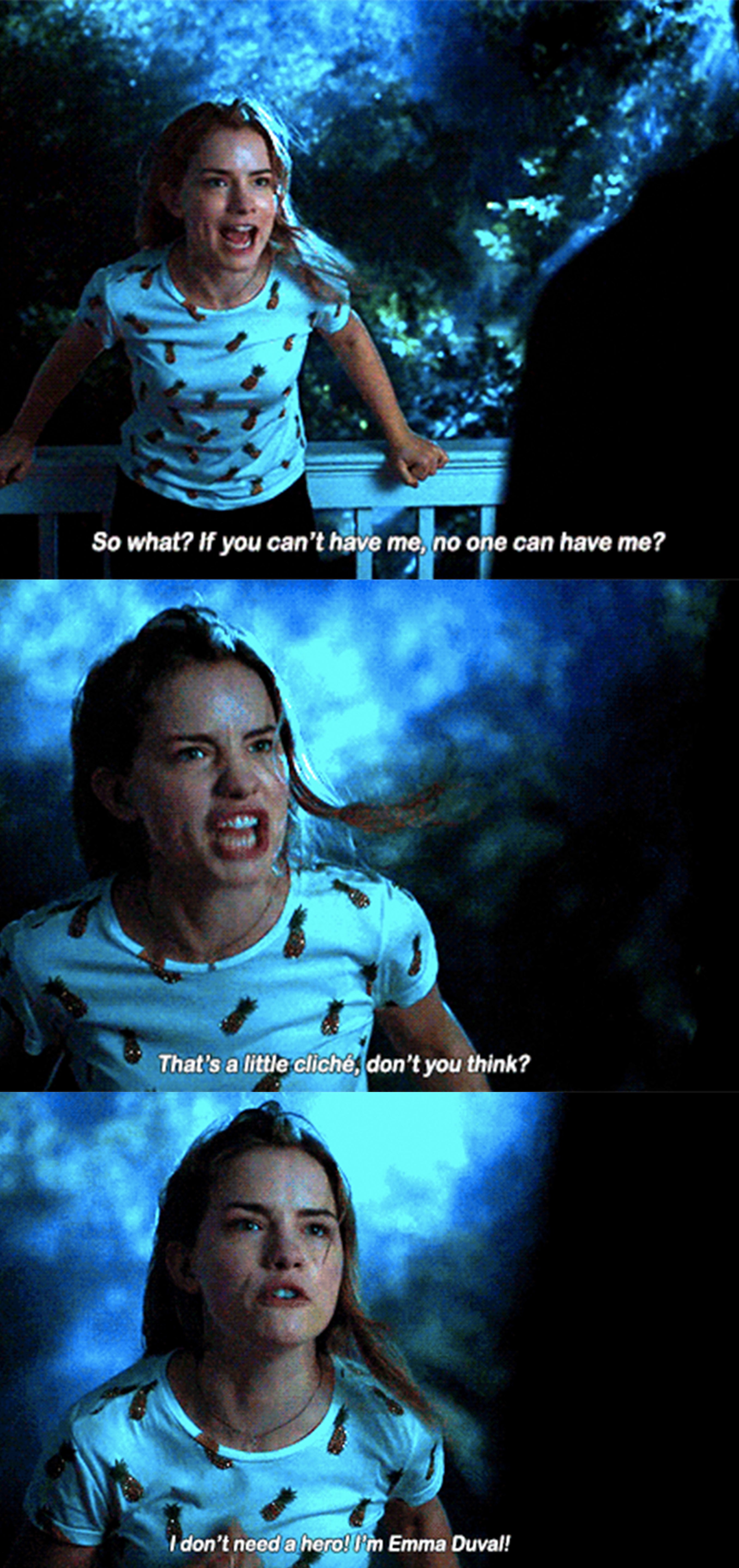 Emma to the killer: "So if you can't have me, no one can? I don't need a hero, I'm Emma Duval"