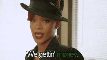 A gif of Rihanna saying, &quot;We gettin&#x27; money&quot;