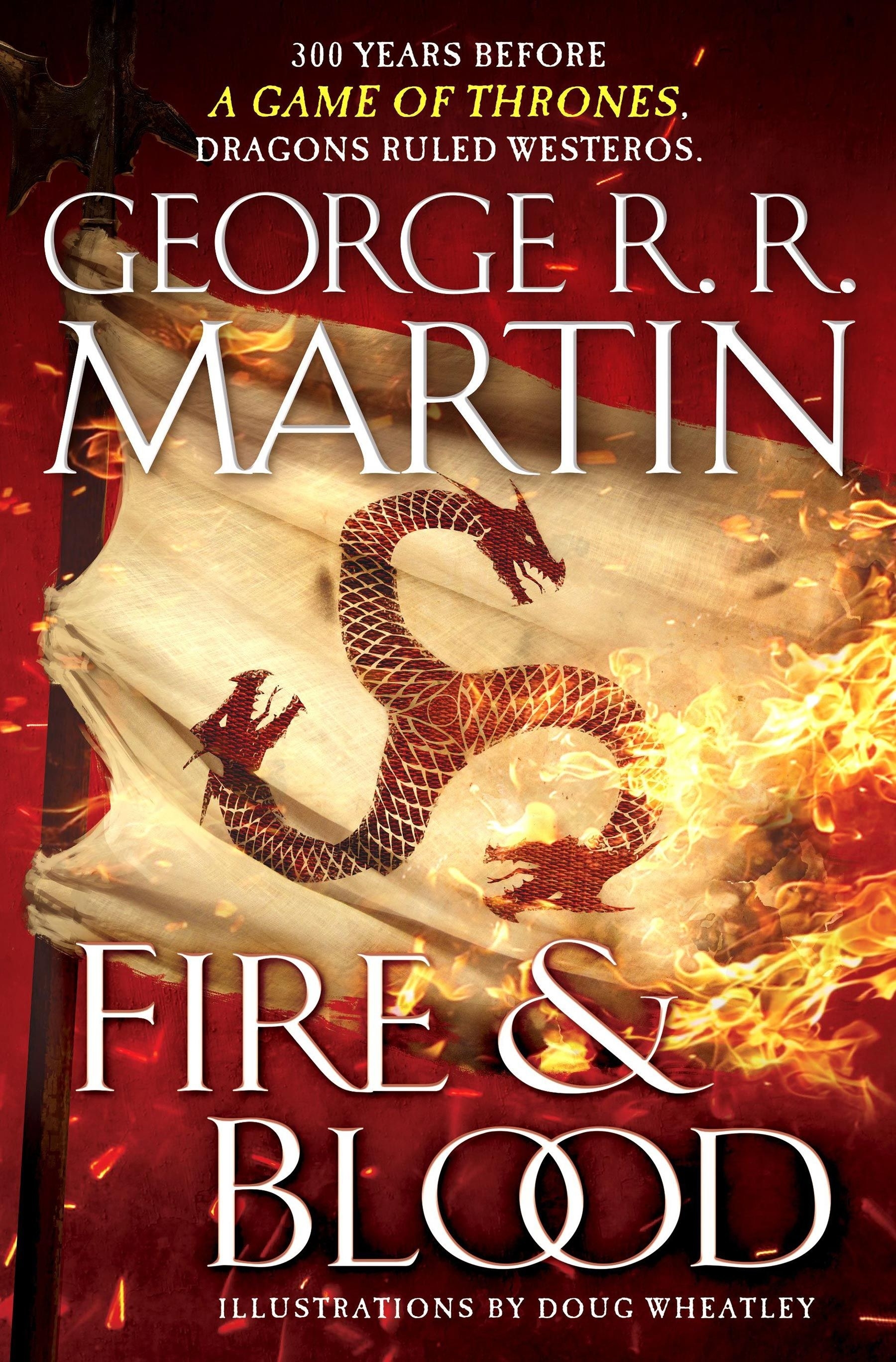 Book cover of Fire &amp;amp; Blood by George R R Martin featuring a burning Targaryen flag 