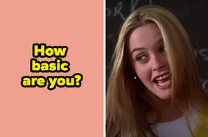 A label on the left reads: "How basic are you?" with Cher from "Clueless" on the right