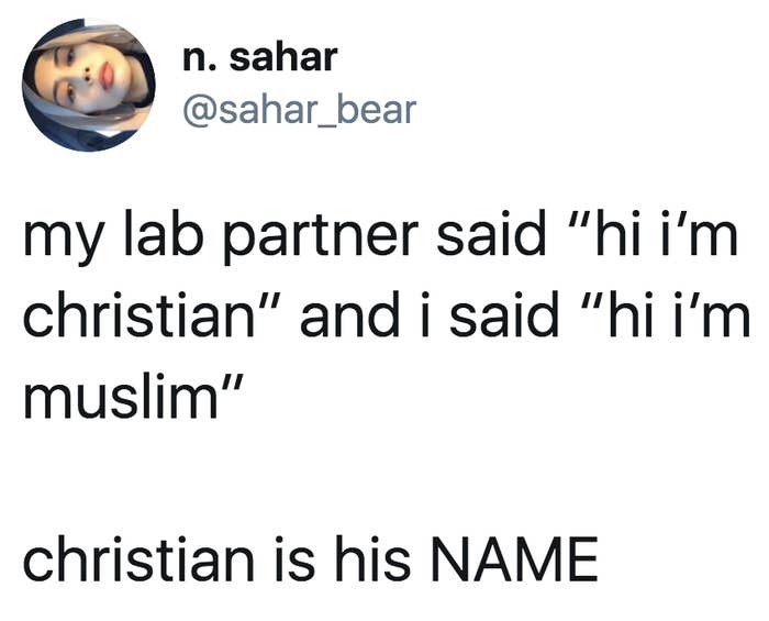 tweet reading my lab partner said hi i&#x27;m christian and i said hi i&#x27;m muslim christian is his name