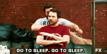 Mac from Always Sunny in Philadelphia telling Charlie to &quot;Go to sleep. Go to sleep&quot;