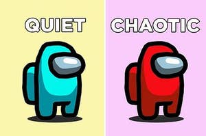 Cyan and red Among Us character with text "quiet" and "chaotic"