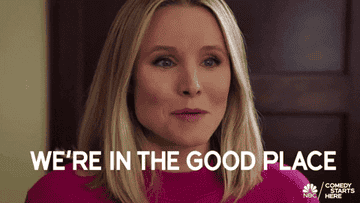 Kristen bell saying &quot;we&#x27;re in the good place&quot; on the show &quot;the good place&quot;
