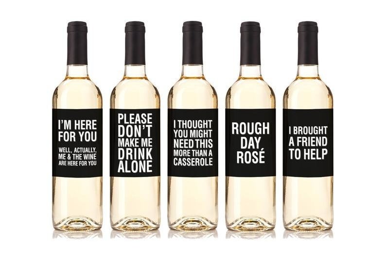Wine bottle labels that say I&#x27;m here for you, please don&#x27;t make me drink alone, I thought you might need this more than a casserole, rough day rose, I brought a friend to help