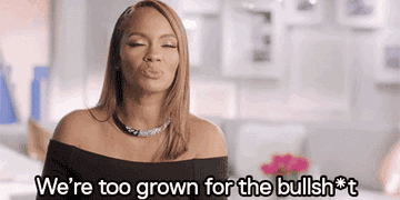 A GIF of Evelyn Lozada saying, &quot;We&#x27;re too grown for that bullshit&quot; in a scene from  &quot;Basketball Wives&quot;