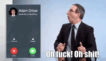 A GIF of John Oliver saying, &quot;Oh fuck, oh shit&quot;