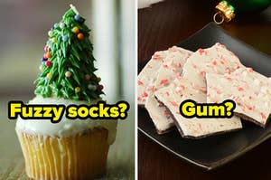 "Fuzzy socks?" over a Christmas tree cupcake and "Gum?" over peppermint bark