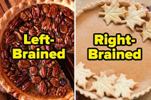 pecan pie with the text "left brained" and pumpkin pie with the text "right brained"