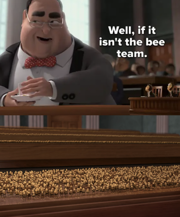 the lawyer for the food corporations walks past the bees and says &quot;Well, if it isn&#x27;t the bee team&quot;