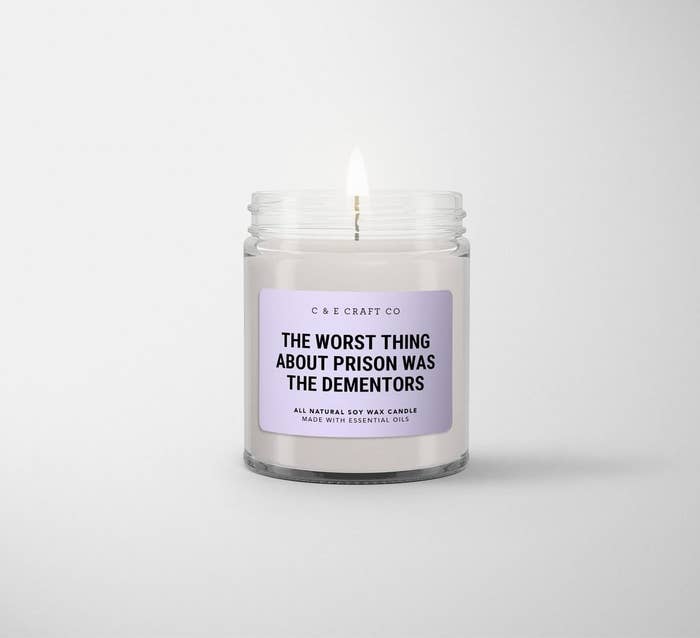 the candle, with a label that says &quot;The Worst Thing about Prison was the Dementors&quot;