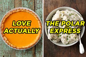 On the left, a pumpkin pie labeled "Love Actually," and on the right, a bowl of mashed potatoes labeled "The Polar Express"