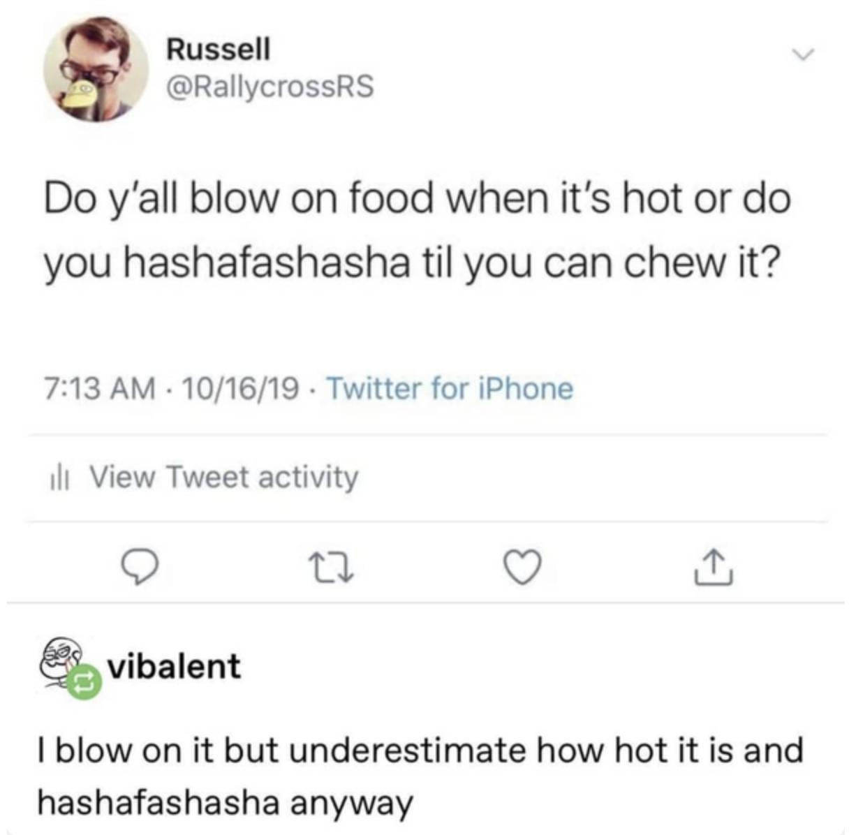tweet reading do you blow on food when it&#x27;s hot or do you hashafashasha til you can chew it