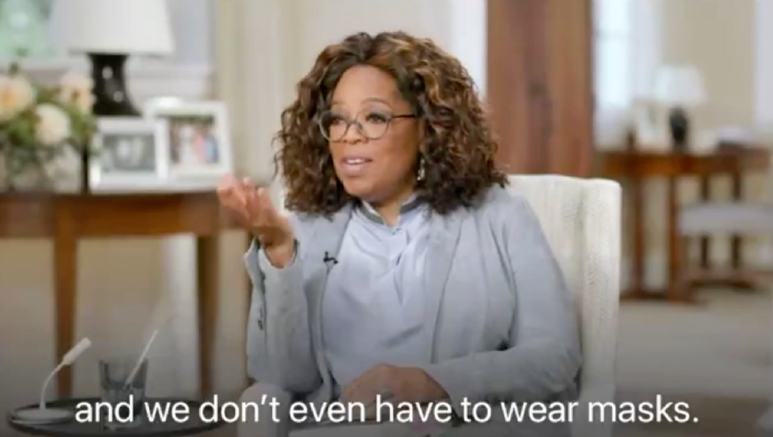 Oprah saying, &quot;and we don&#x27;t even have to wear masks&quot;