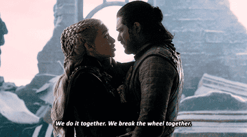 Daenerys: &quot;We do it together, we break the wheel together&quot;