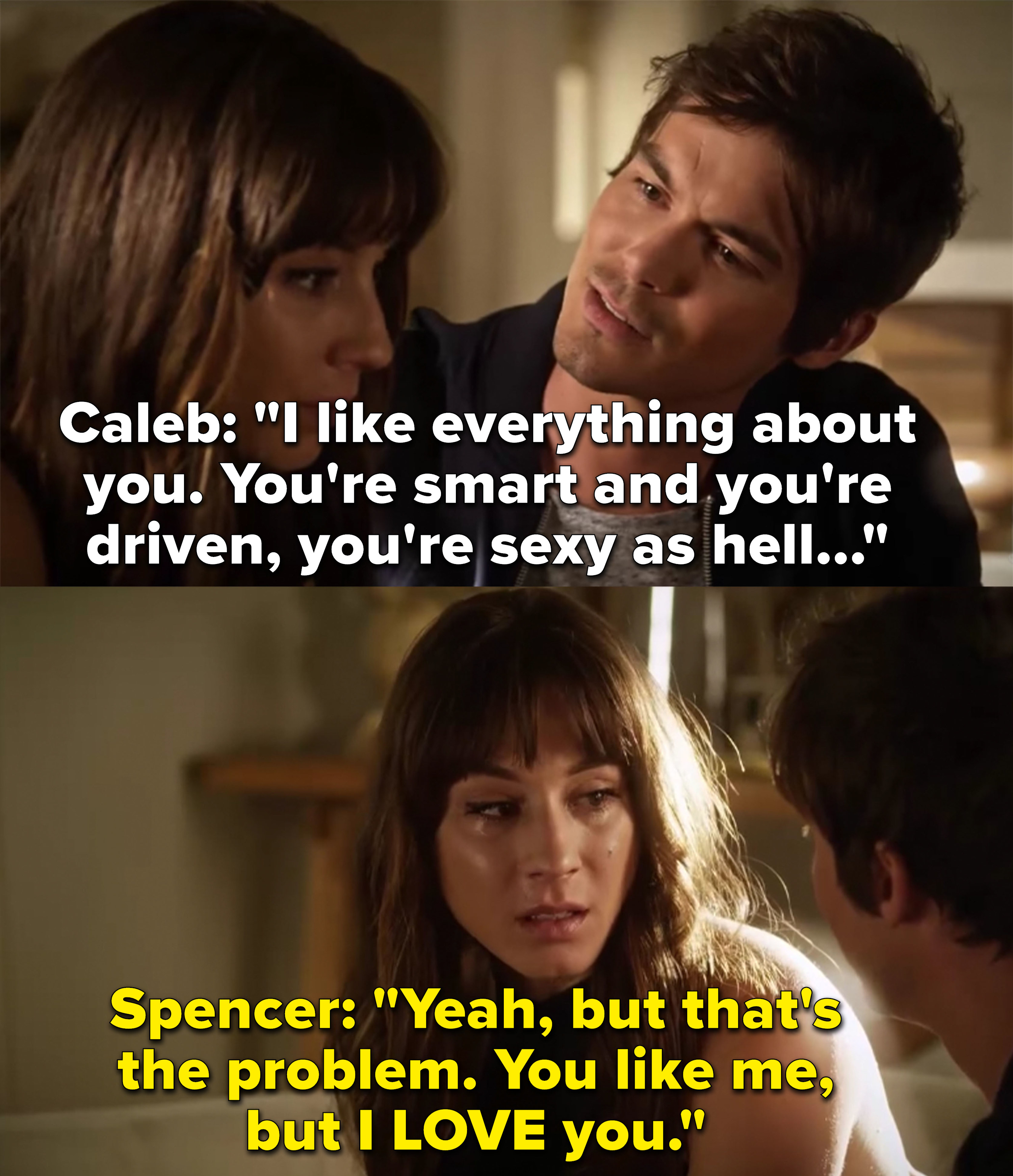 Spencer says the problem is that Caleb just likes her while she actually loves him