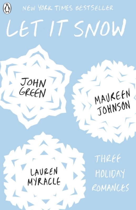 Cover of Let It Snow: Three Holiday Romances by John Green, Maureen Johnson, and Lauren Myracle featuring a snowflake motif