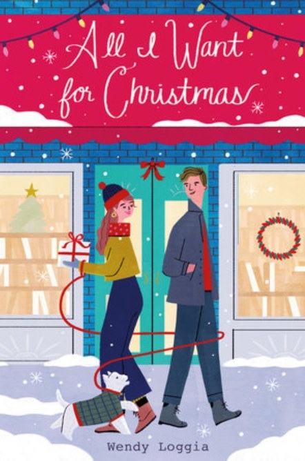 All I Want For Christmas by Wendy Loggia cover featuring an illustration of a girl, a boy, and a dog 