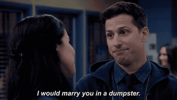 Jake to Amy: &quot;I would marry you in a dumpster&quot;