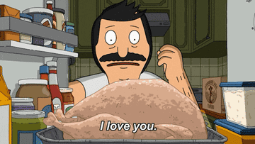 Bob looks at his turkey in the fridge and says, &quot;I love you,&quot; on Bob&#x27;s Burgers