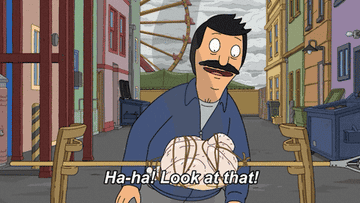 Bob says, &quot;Ha-ha! Look at that!&quot; as he examines his turkey tied to a spit outside on Bob&#x27;s Burgers
