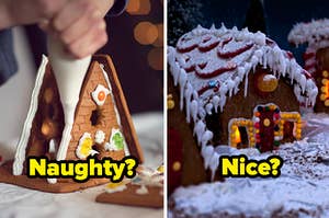 Two gingerbread houses, one says "Naughty?" and the other says, "Nice?"