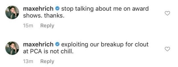 Max said, "stop talking about me on awards shows. thanks. exploiting our breakup for clout at PCA is not chill"