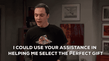 Gif of character from The Big Bang Theory asking for assistance in gift selecting 