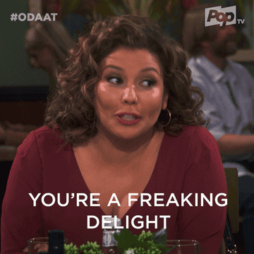 A Gif of someone saying &quot;You&#x27;re a freaking delight&quot; 