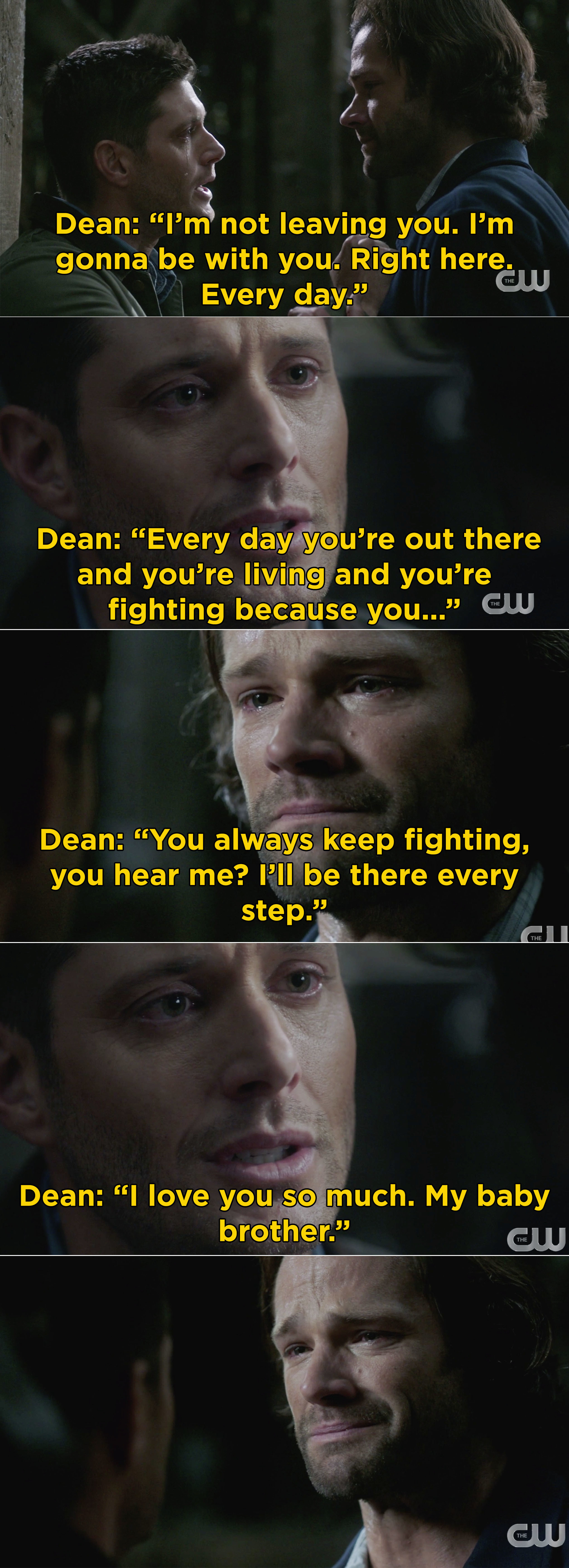 Dean telling Sam that he&#x27;ll always be with him and that he loves him and to keep fighting 