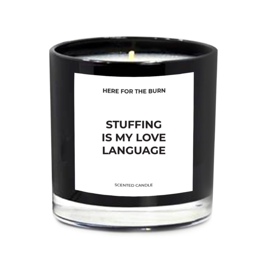 candle with &quot;stuffing is my love language&quot; on the label