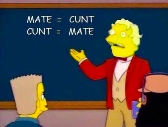 The Simpsons meme with the words &quot;mate = cunt&quot; and &quot;cunt = mate&quot; written on a chalkboard