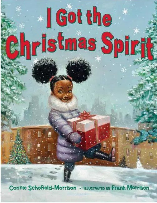 Cover of "I Got the Christmas Spirit" by Connie Schofield-Morrison and illustrated by Frank Morrison