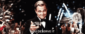 Gif of Leonardo DiCaprio in The Great Gatsby saying &quot;You Deserve It&quot;