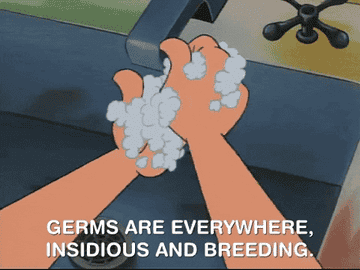 GIF of an animated character washing their hands with the caption, &quot;Germs are everywhere, insidious and breeding&quot;