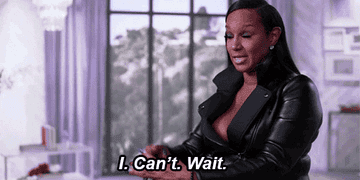 A gif of someone from &quot;Basketball Wives&quot; saying &quot;I can&#x27;t wait&quot;