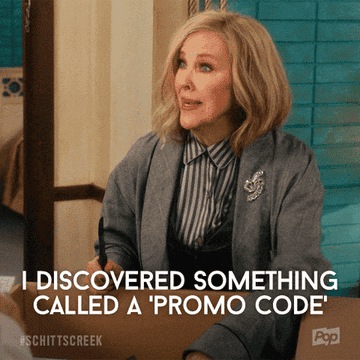 Gif of Moira from Schitts creek  with text saying I discovered something called a promo code