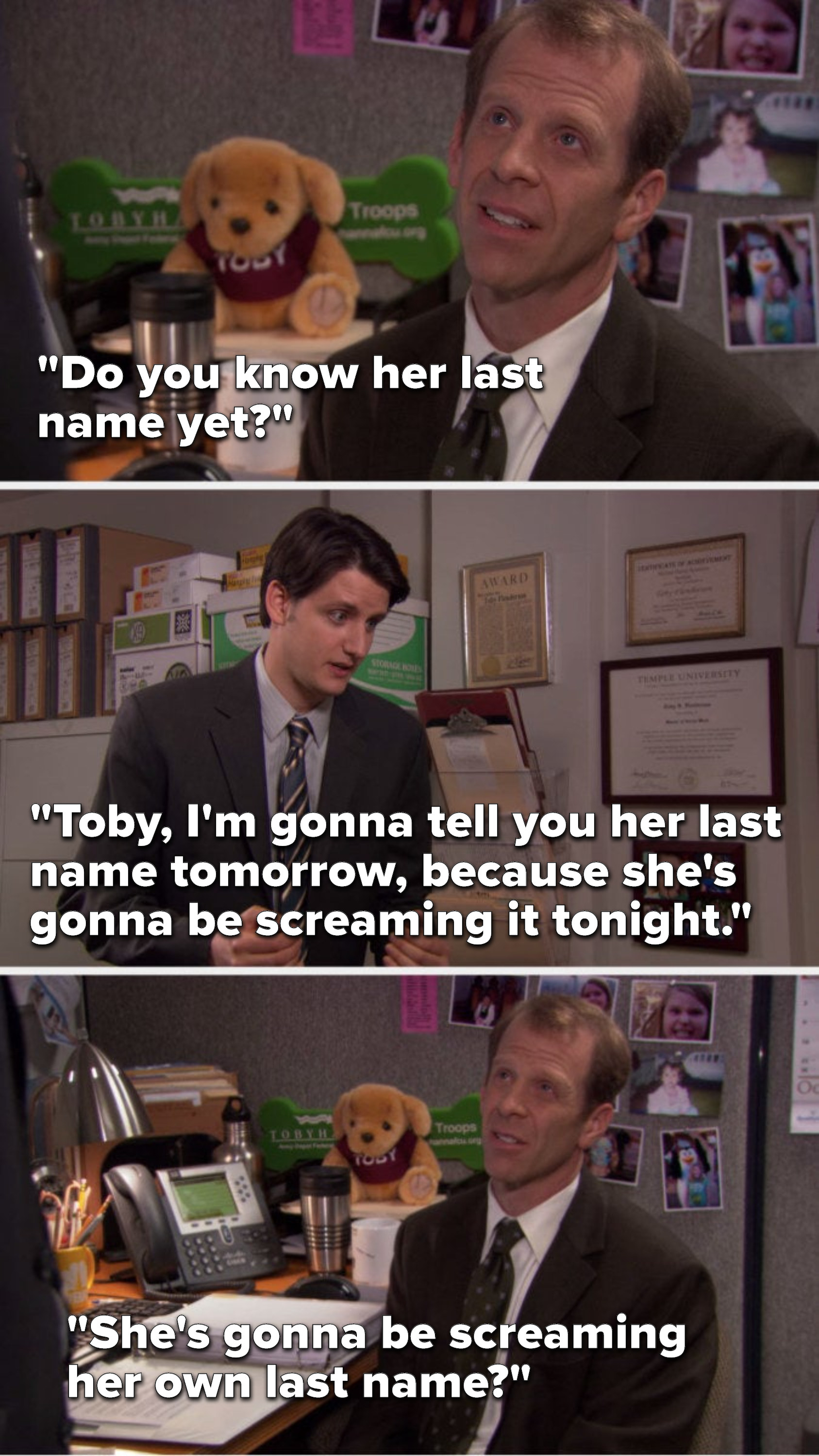Toby asks, Do you know her last name yet, Gabe says, Toby, I&#x27;m gonna tell you her last name tomorrow, because she&#x27;s gonna be screaming it tonight, and Toby asks, She&#x27;s gonna be screaming her own last name