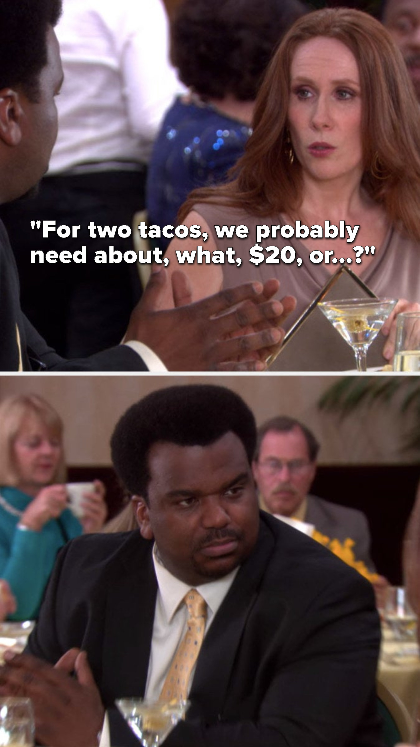 Nellie says, &quot;For two tacos, we probably need about, what, $20, or...&quot; and Darryl looks at her